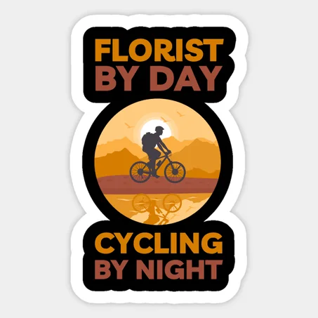 Florist By day Cycling by Night Sticker