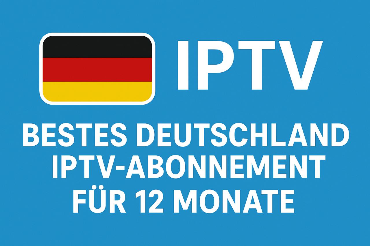 Bestes Deutschland IPTV-Abonnement für 12 Monate