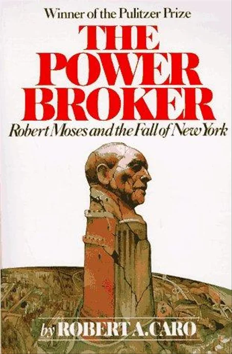 📖 The Power Broker – Robert A. Caro