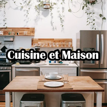 Cuisine et Maison