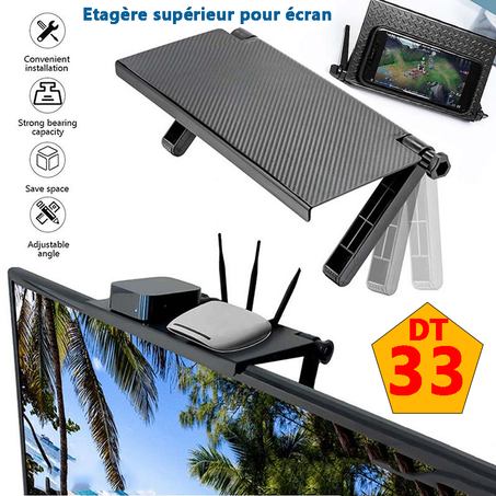 étagère supérieur pour écran