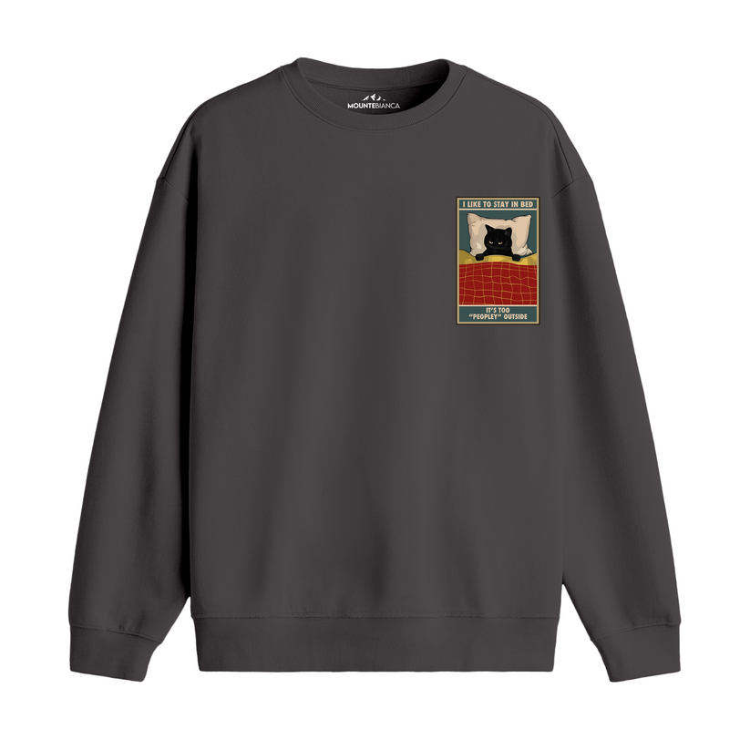 I Like To Stay In Bed - Premium Sweatshirt