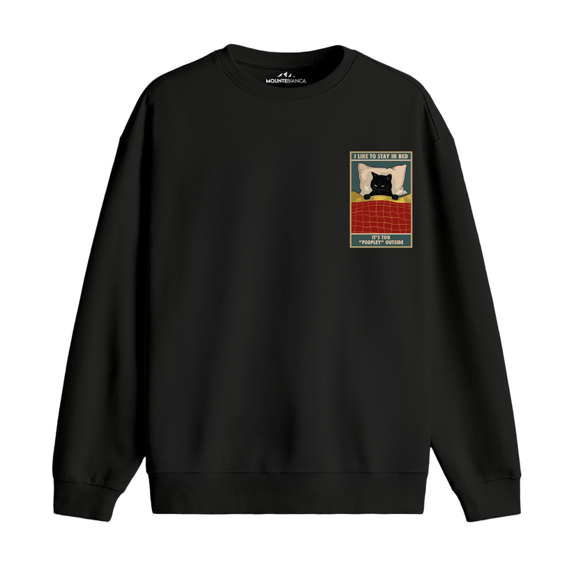 I Like To Stay In Bed - Premium Sweatshirt