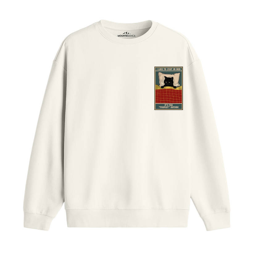 I Like To Stay In Bed - Premium Sweatshirt