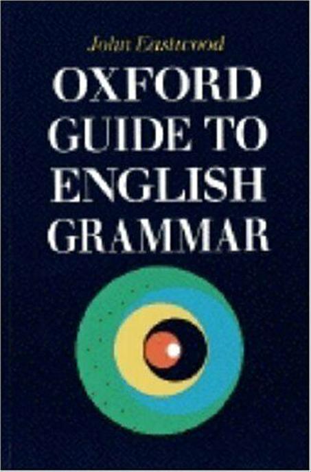 Oxford Guide to English Grammar By John Eastwood PDF Free Today