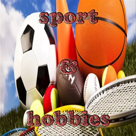 sport and hobbies