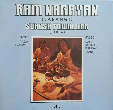 Ram Narayan, Suresh Tawalkar – Raga Saraswati / Raga Mishra Bhairavi / Jogia