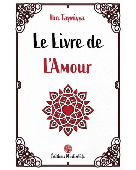 Le Livre de l'Amour - Ibn Taymiyya - MuslimLife