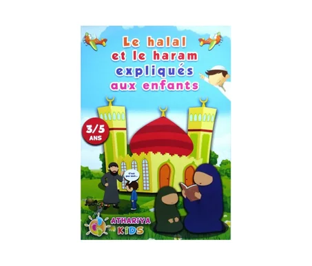 LE HALAL ET LE HARAM EXPLIQUÉS AUX ENFANTS +3/5 ANS