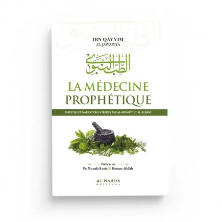 LA MÉDECINE PROPHÉTIQUE - IBN QAYYIM AL-JAWZIYYA - ÉDITIONS AL-HADÎTH