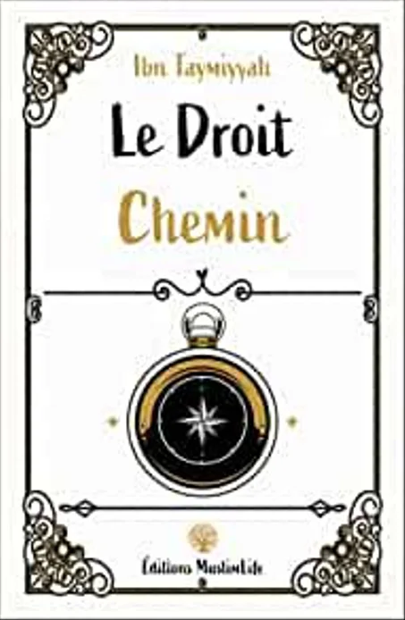 Le Droit Chemin Ibn Taymiyyah MuslimLife