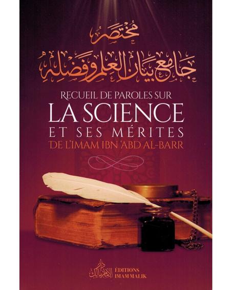 Recueil de Paroles sur La Science et Ses Mérites - Imam Ibn 'Abd Al-Barr - Editions Imam Malik