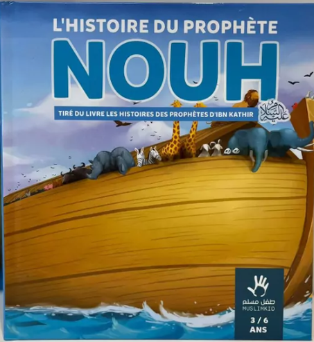 🌊 L’histoire du Prophète Nouh – 3/6 ans - Muslimkids