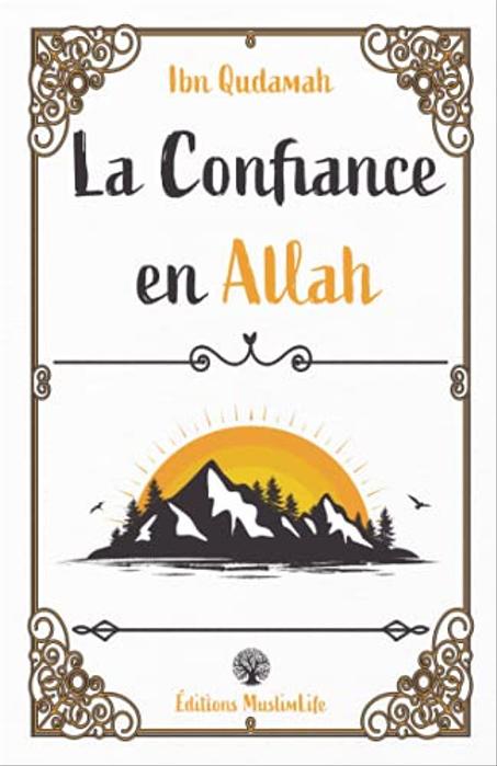 La Confiance en Allah Ibn Qudamah Muslimlife