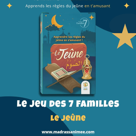Le jeu des 7 familles - Le Jeûne
