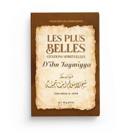 Les plus belles citations spirituelles d'ibn Taymiyya - Sâlih Ahmad al-Qhâmî - éditions al-hadîth