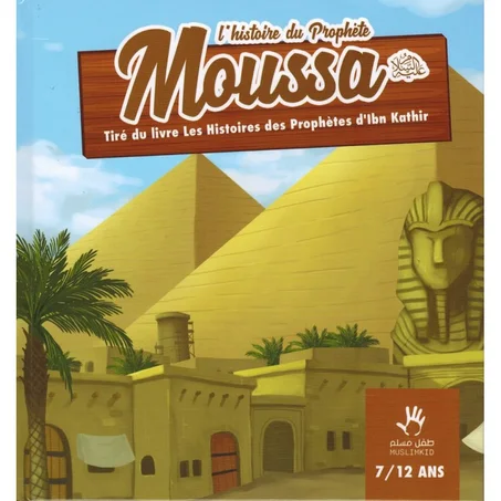 L'histoire du Prophète Moussa (7/12 ans) - MUSLIMKID