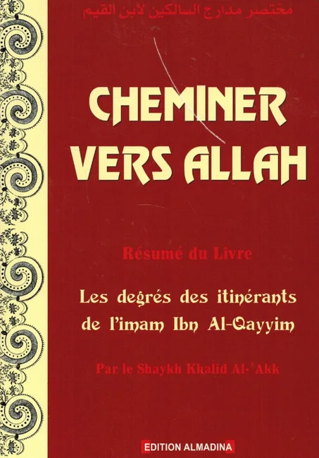 Cheminer vers Allah - les degrés des itinérants - AlMadina