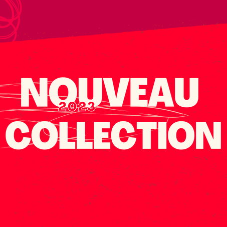 NOUVEAU COLLECTION