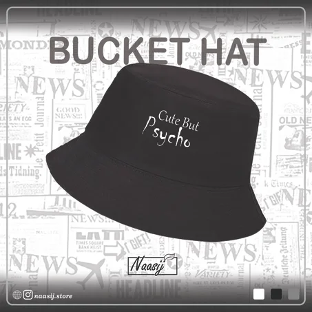 CUTE BUT PSYCHO - Bucket Hat