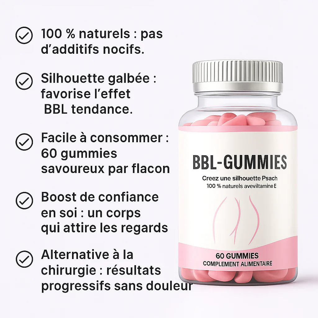 BBL GUMMIES Pour Gagnez des Courbes, Naturellement