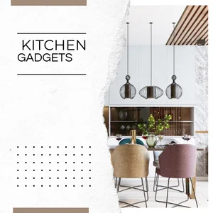 KITCHEN GADGETS
