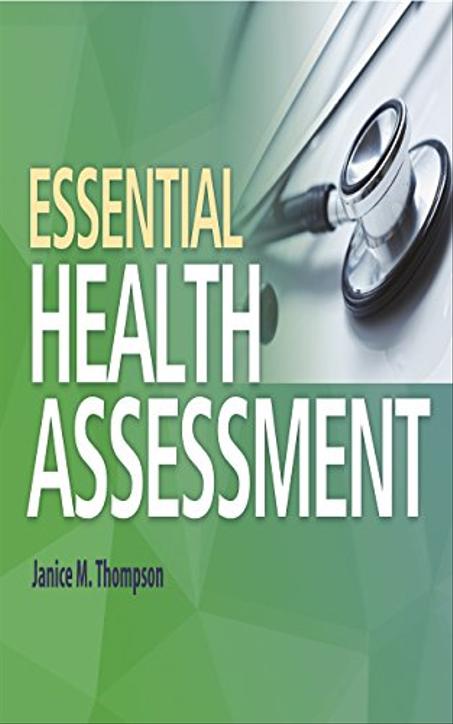 Test Bank for Essential Health Assessment, 1st edition (Thompson, 2018).pdf