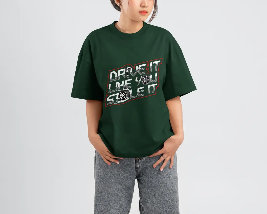 T-shirt Drive it Like you stole it (Oversized/Simple)