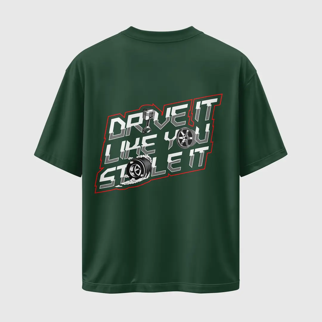 T-shirt Drive it Like you stole it (Oversized/Simple)