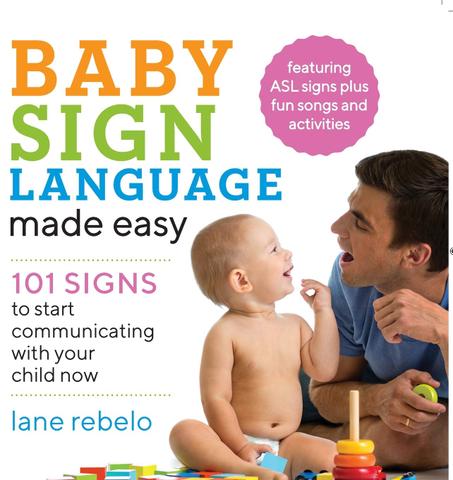 Baby Sign Language Made Easy by Lane Rebelo