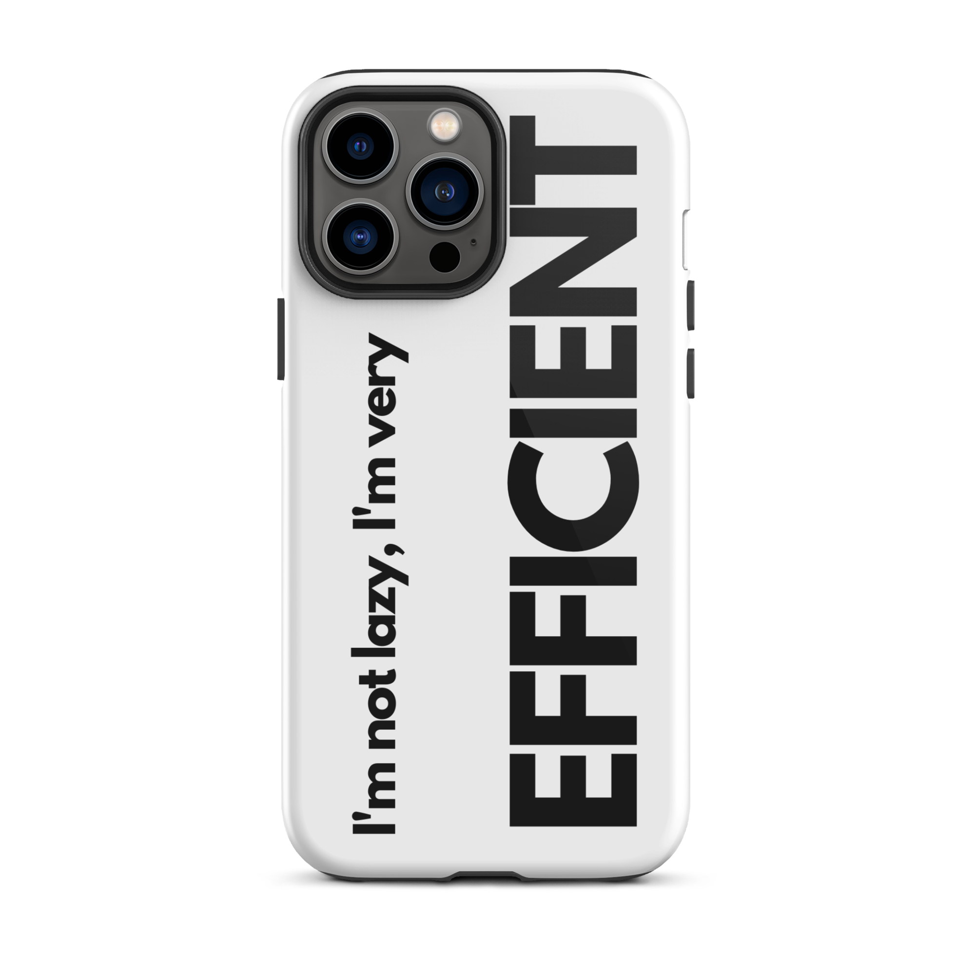 Iphone Case Not lazy Efficient