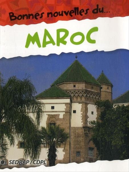 BONNE NOUVELLE DU MAROC edition sedrap / cdpl ref : 9782841178391