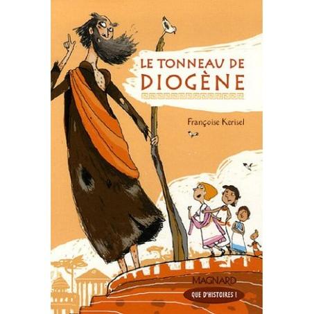le tonneau de diogene de francoise kerisel edition magnard ref : 9782210625129