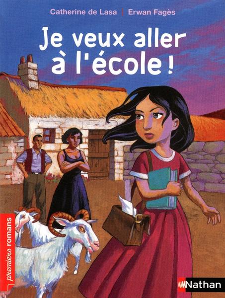 je veux aller a l'école de Erwan Fagés edition nathan  ref : 9782092534526