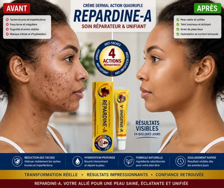 Crème Repardine-A : Dites Adieu aux Imperfections et Retrouvez une Peau Éclatante de Santé ✨