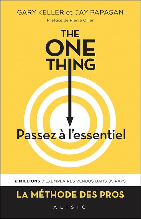 The one thing: Passez à l'essentiel