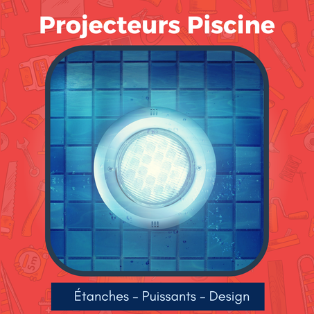 Projecteurs Piscine