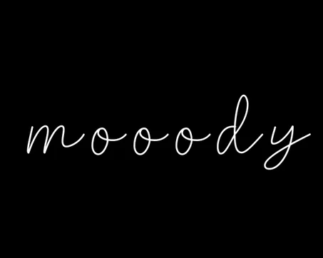 Mooody