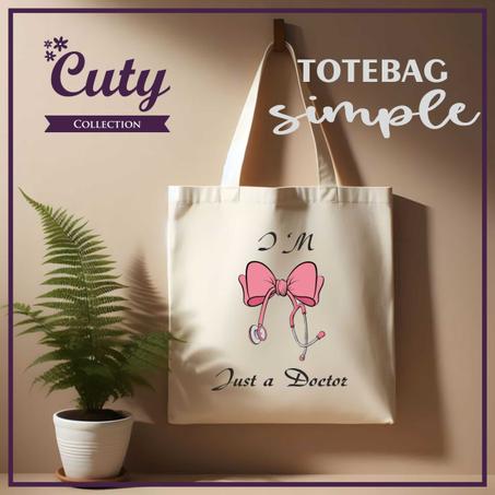 Totebag AM JUST A DOCTOR