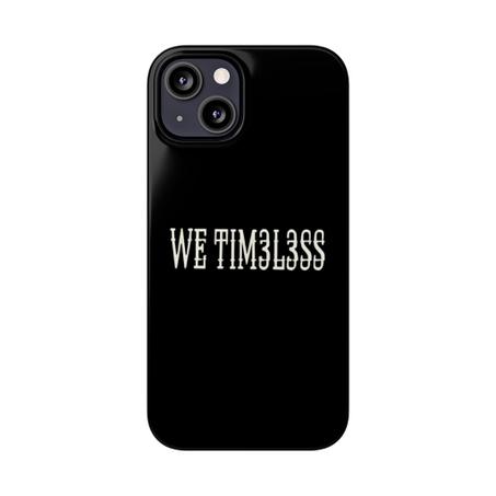 WE TIM3L3SS  Phone Case