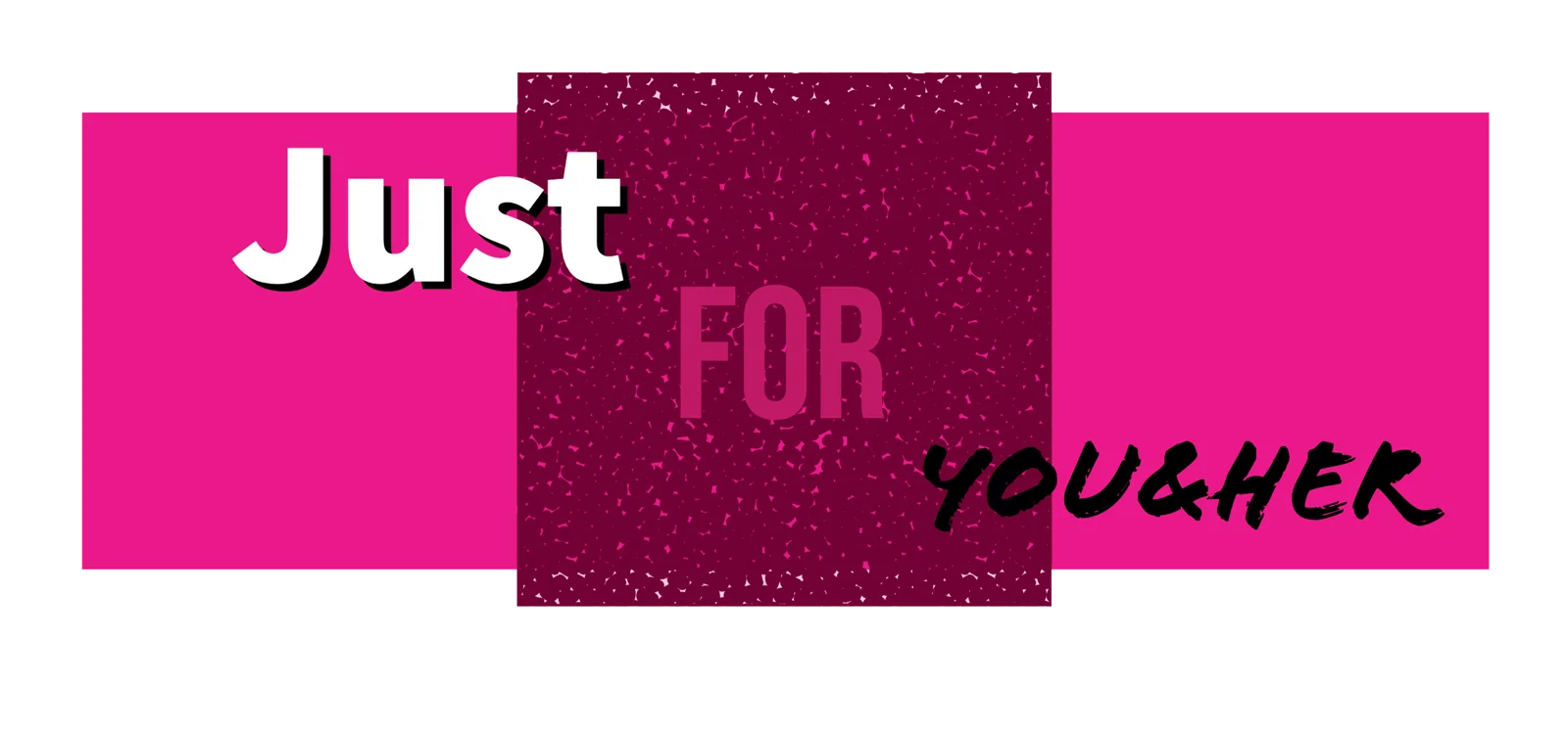 Just4you&her
