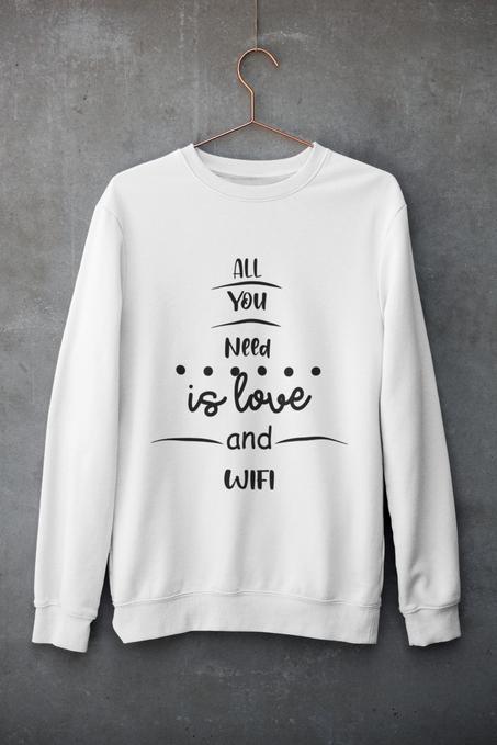 Sweatshirt ALL YOU NEED IS lOVE AND WIFI by Not Yet