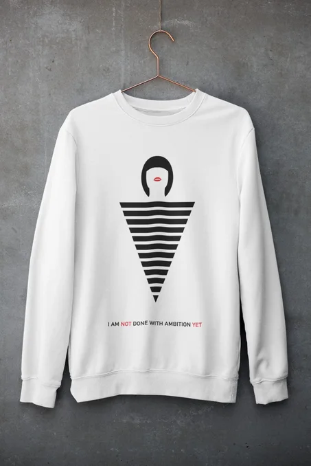 sweatshirt IM NOT DONE WITH AMBITION YET By Not Yet