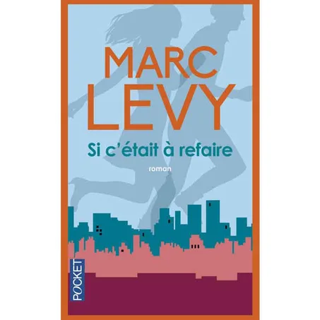 Si c'etait a refaire - Marc Levy