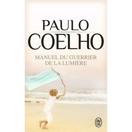 MANUEL DU GUERRIER DE LA LUMIÈRE -  PAULO COELHO