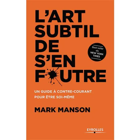 L'art subtil de s'en foutre - MARK MANSON