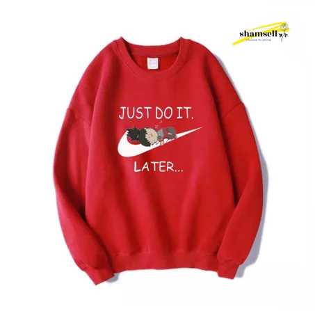 Just Do It Later.. :  hoodies&sweaters